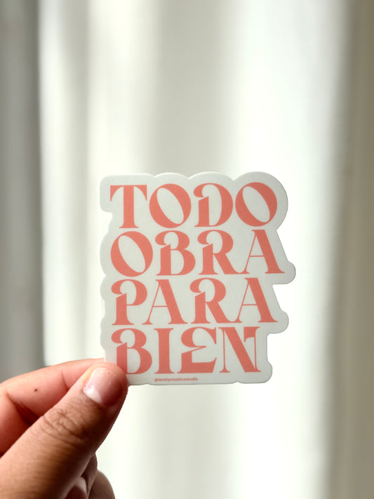 Premim Sticker "Todo Obra Para Bien"